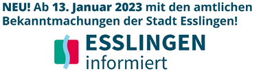 NEU: Ab 13 Januar mit den amtlichen Bekannmachungen der Stadt Esslingen!