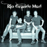 RIO GRANDE MUD -“mudstyle” Bluesrock
